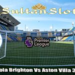 Prediksi Bola Brighton Vs Aston Villa 3 April 2025