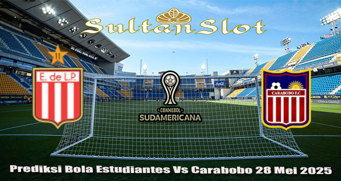 Prediksi Bola Estudiantes Vs Carabobo 28 Mei 2025