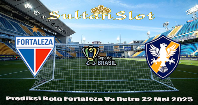 Prediksi Bola Fortaleza Vs Retro 22 Mei 2025