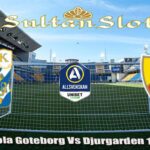 Prediksi Bola Goteborg Vs Djurgarden 13 Mei 2025
