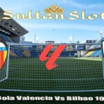 Prediksi Bola Valencia Vs Bilbao 19 Mei 2025